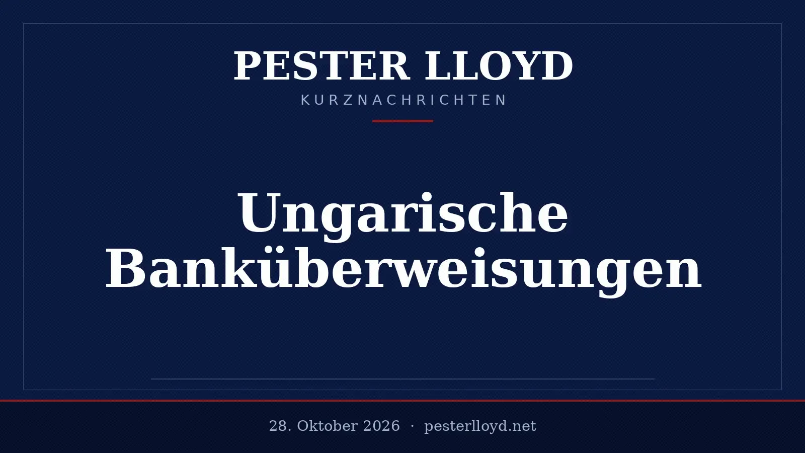 Ungarn hebt Limit für gebührenfreie Banküberweisungen an - Entlastung für Verbraucher